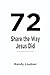 72: Share the Way Jesus Did