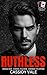 Ruthless by Cassidy Vale