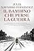 Il bambino che perse la guerra