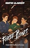 Forced Bonds