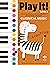Play It! Classical Music for Piano (Level 2): A Superfast Way to Learn Awesome Songs on Your Piano or Keyboard