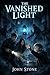 The Vanished Light