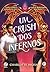 Um Crush dos Infernos