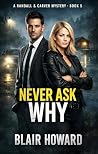 Never Ask Why