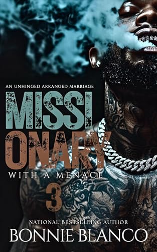 Missionary With A Menace 3: An Unhinged Arranged Marriage (Kindle Edition)