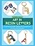 ART IN RESIN LETTERS: Trans...
