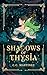 Shadows of Thysia
