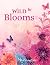 Wild Blooms