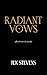 Radiant Vows: A Dark Vampir...