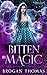 Bitten by Magic: An Urban Fantasy Stand-Alone (The Bitten Chronicles Book 3)