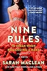 Nine Rules to Break When Romancing a Rake by Sarah MacLean