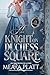 A Knight on Duchess Square
