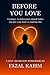 BEFORE YOU LOVE: A journey ...
