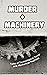 Murder and Machinery: Tales...