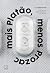 Mais Platão, menos Prozac (Portuguese Edition)