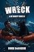 Wreck: A Joe Barrett Series...