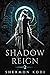 Shadow Reign