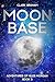 Moonbase by Clark Graham