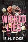 Wicked Lies by E.M.   Rose
