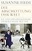 Die Abschottung der Welt by Susanne Heim