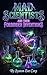 Mad Scientists and Their Fo...