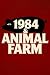 1984 & Animal Farm: Two Classic Tales of Tyranny & Revolution - Uncovering the Dangers of Propaganda, Groupthink & Authoritarian Rule