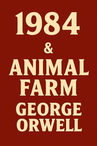 1984 & Animal Farm: The Essential George Orwell Box Set - A Chilling Vision of Big Brother, Political Satire & The Struggle for Freedom