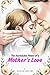 THE INCREDIBLE POWER OF A MOTHER'S LOVE by Valentine Nana Simo