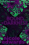 Bound in Darkness