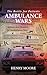 AMBULANCE WARS: The Battle ...