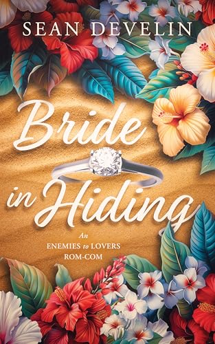 Bride in Hiding: An Enemies to Lovers Rom-Com (Kindle Edition)