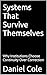 Systems That Survive Themse...