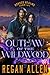 Outlaw of the Wildwood by Regan Allen