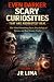 50 Scary Curiosities That A...