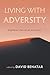 Living with Adversity: Eighteen Personal Accounts