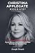 Christina Applegate Biography: A Life Lived Without Apology - Fame, Illness, Reinvention, and the Courage to Remain True