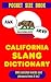 California Slang Dictionary...