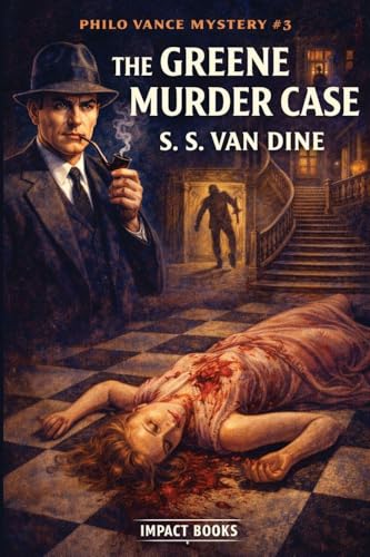 The Greene Murder Case: An Impact Book