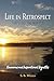Life In Retrospect - That's Just the Way It Is: Humorous and Inspirational Vignettes
