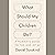 What Should My Children Do? by Daniel Susskind