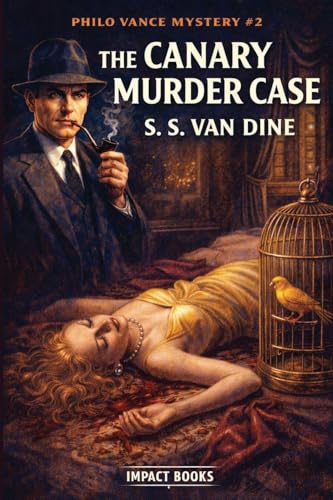 The Canary Murder Case: An Impact Book