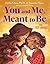 You and Me, Meant to Be: An IVF Story