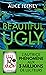 Beautiful Ugly
