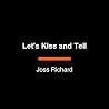 Let's Kiss and Te...