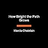 How Bright the Path Grows: The Untold Story of the Women Who Made the March on Washington