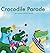 Crocodile Parade by Amy Ajax