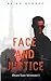 Face and Justice