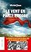 LE VENT EN PARLE ENCORE