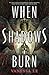 When Shadows Burn