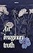 An Imaginary Truth: A Psych...
